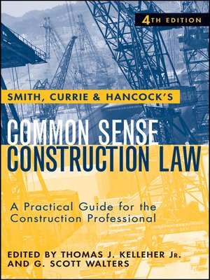 Smith Currie And Hancock S Common Sense Construction Law